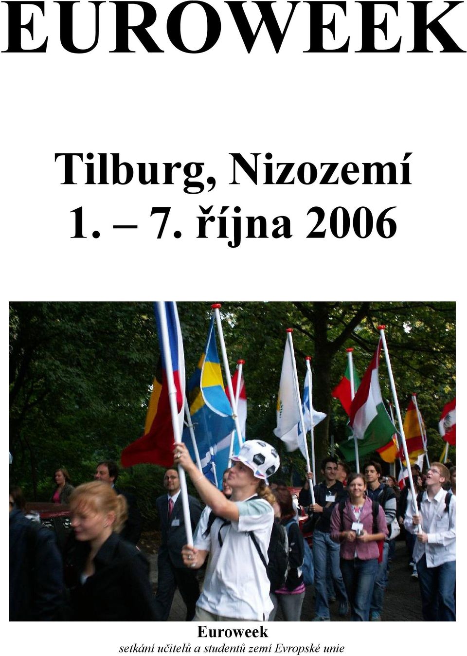 října 2006 Euroweek