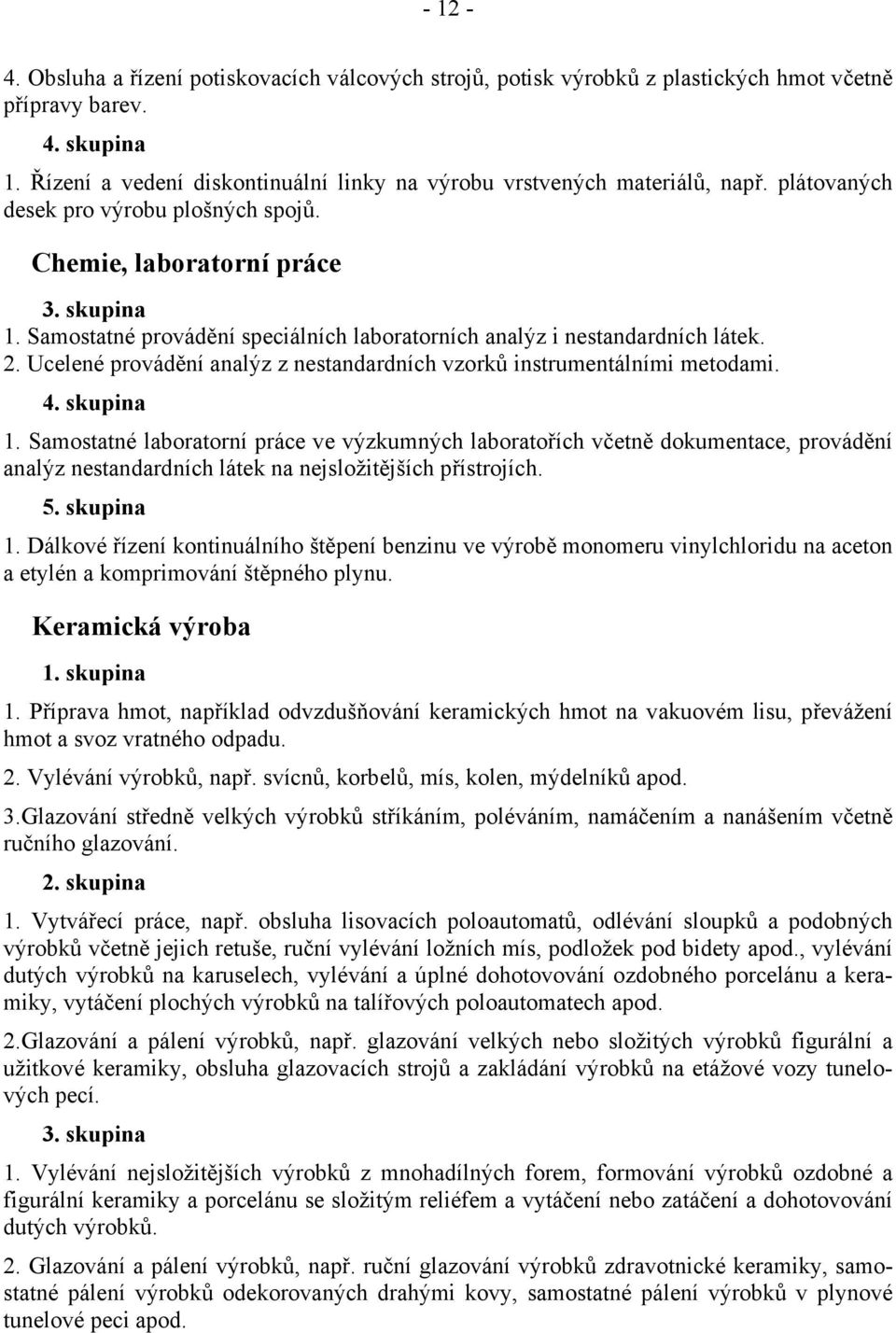 Ucelené provádění analýz z nestandardních vzorků instrumentálními metodami. 1.