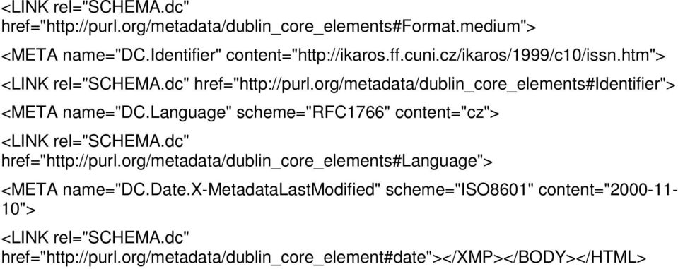 language" scheme="rfc1766" content="cz"> href="http://purl.org/metadata/dublin_core_elements#language"> <META name="dc.date.