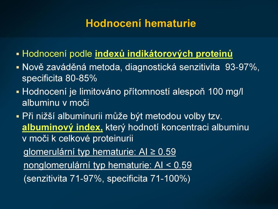 albuminurii může být metodou volby tzv.
