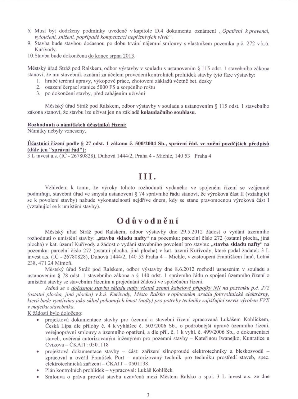 Městský úřad Stráž pod Ralskem, odbor výstavby v souladu s ustanovením 115 odst.