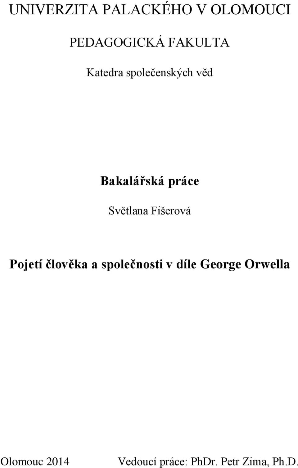 Fišerová Pojetí člověka a společnosti v díle George