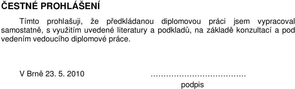 uvedené literatury a podklad, na základ konzultací a