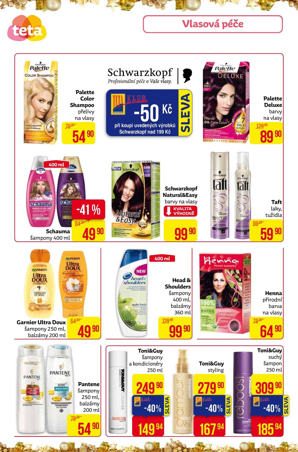 šampony 250 ml, balzámy 200 ml head & shoulders šampony henna 400 ml, přirodní balzámy barva 360 ml na vlasy 64 129 79 79 49 pantene šampony 250 ml,