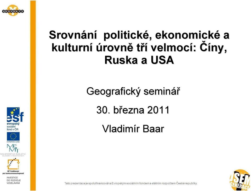 Číny, Ruska a USA Geografický