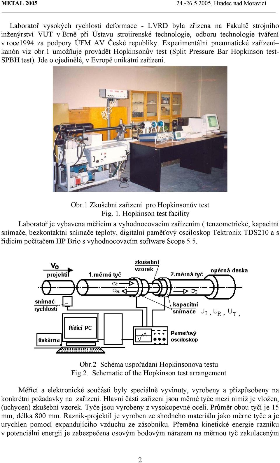 Obr.1 Zkušební zařízení pro Hopkinsonův test Fig. 1.