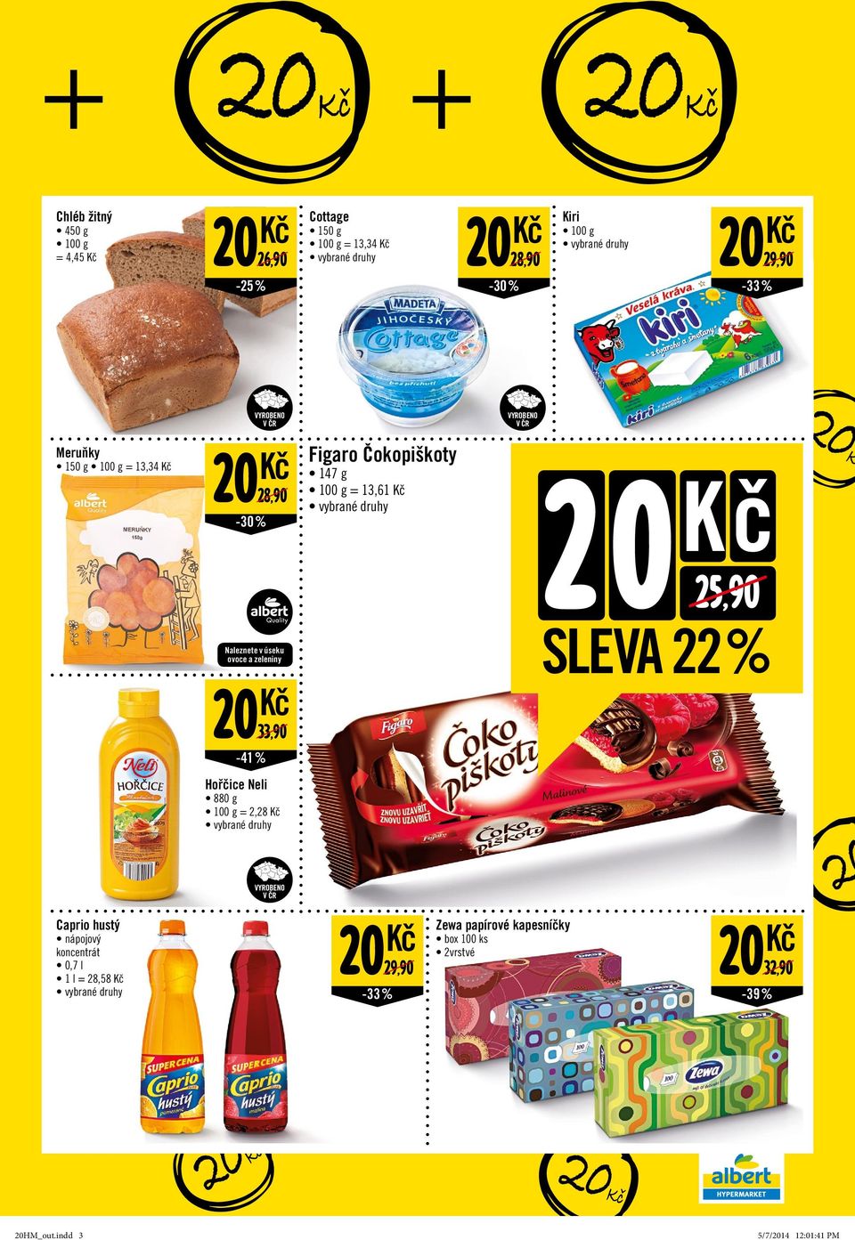 25,90 SLEVA 22 % 20 33,90 20-41 % Hořčice Neli 880 g = 2,28 2 Caprio hustý nápojový koncentrát 0,7 l 1 l =