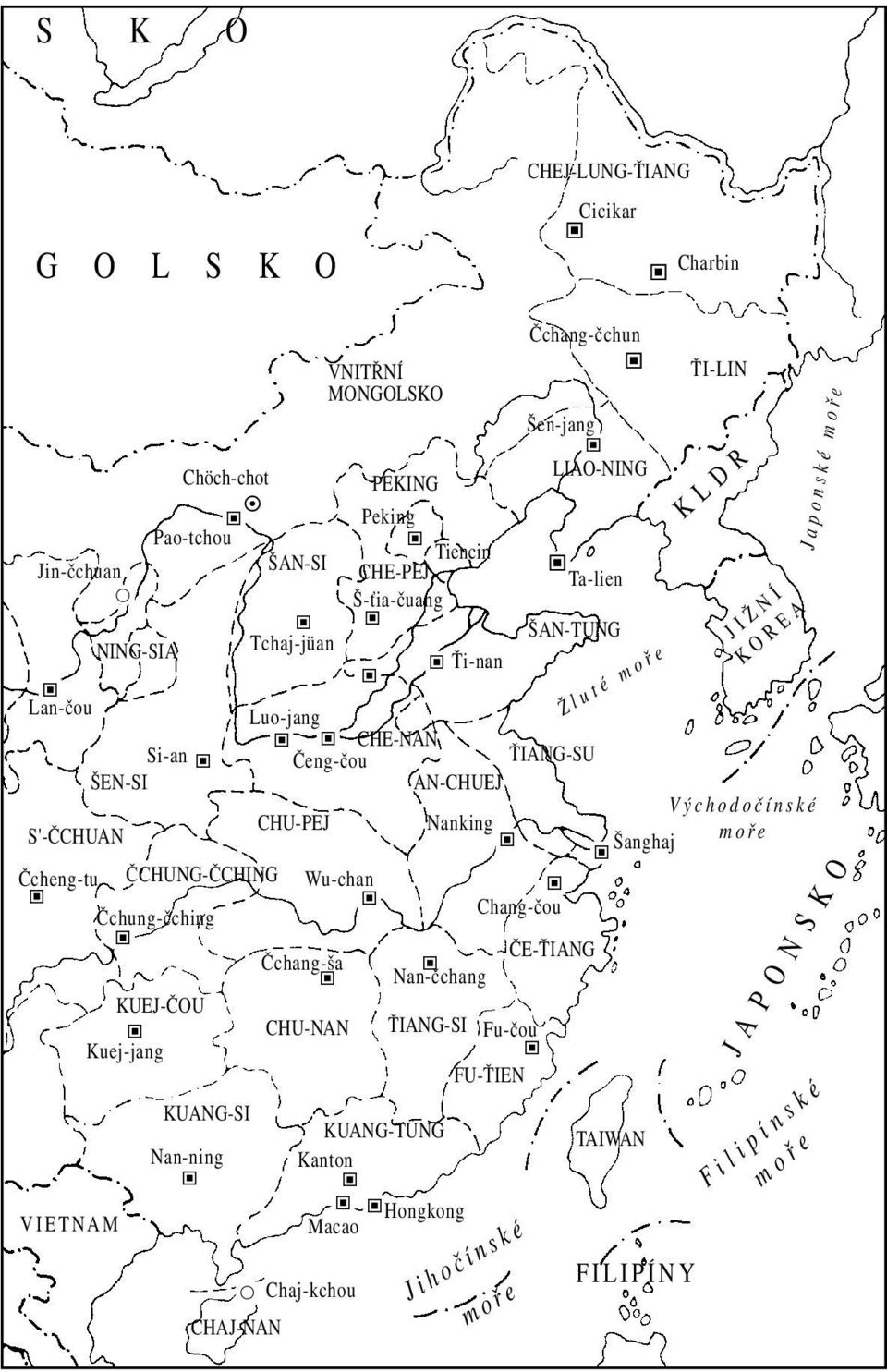 Nanking Šanghaj moře Čcheng-tu ČCHUNG-ČCHING Wu-chan Čchung-čching Chang-čou Čchang-ša Nan-čchang ČE-ŤIANG KUEJ-ČOU CHU-NAN ŤIANG-SI Fu-čou Kuej-jang FU-ŤIEN VIETNAM