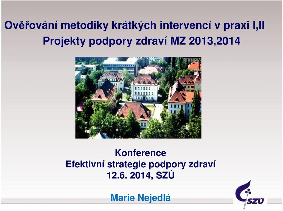 2013,2014 Konference Efektivní strategie