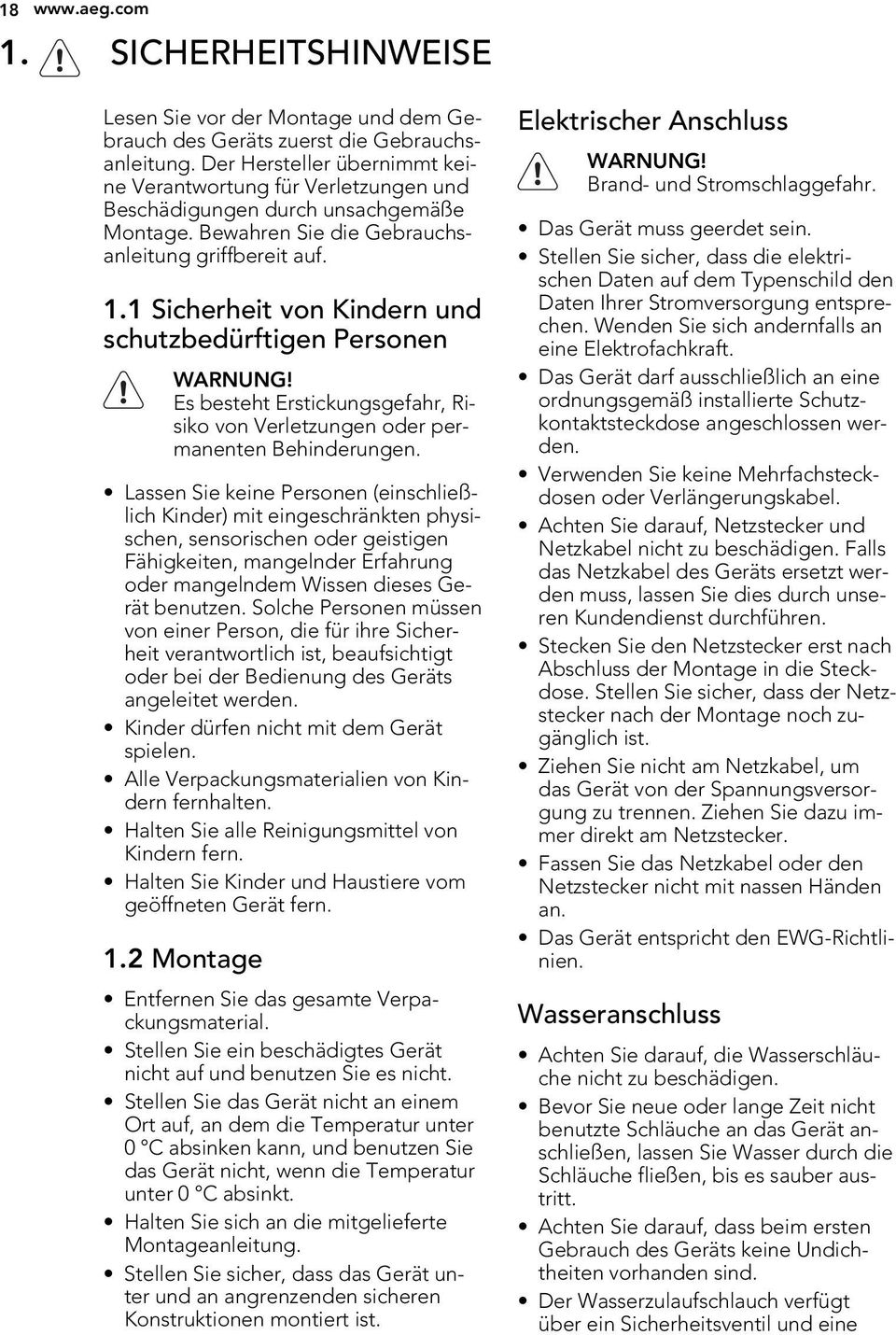 1 Sicherheit von Kindern und schutzbedürftigen Personen WARNUNG! Es besteht Erstickungsgefahr, Risiko von Verletzungen oder permanenten Behinderungen.