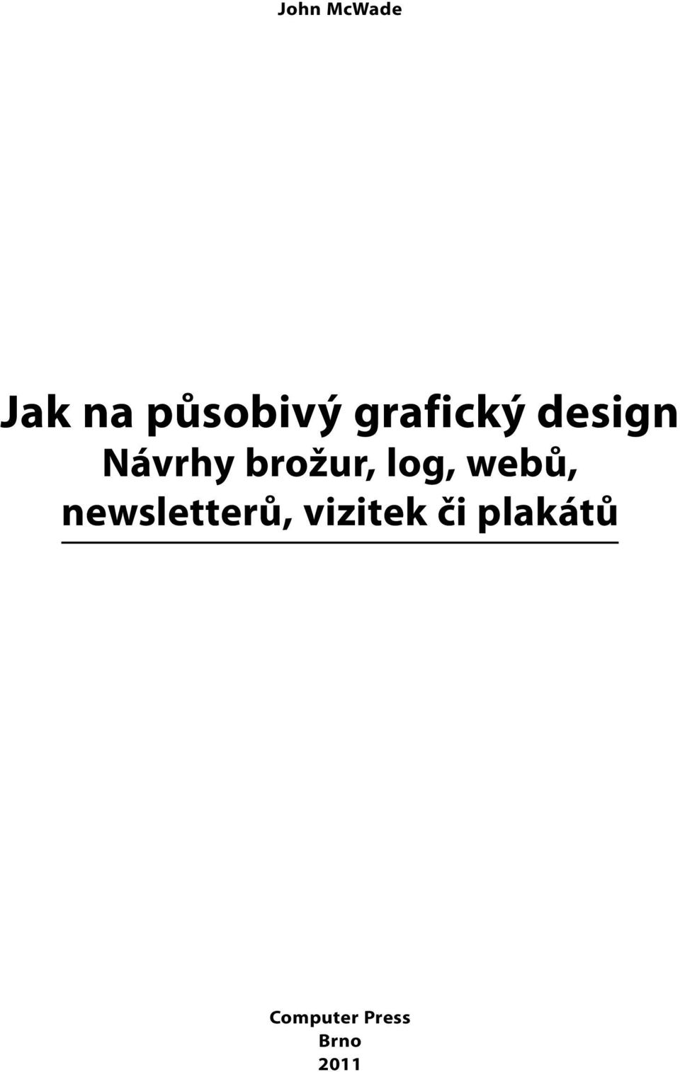 log, webů, newsletterů, vizitek