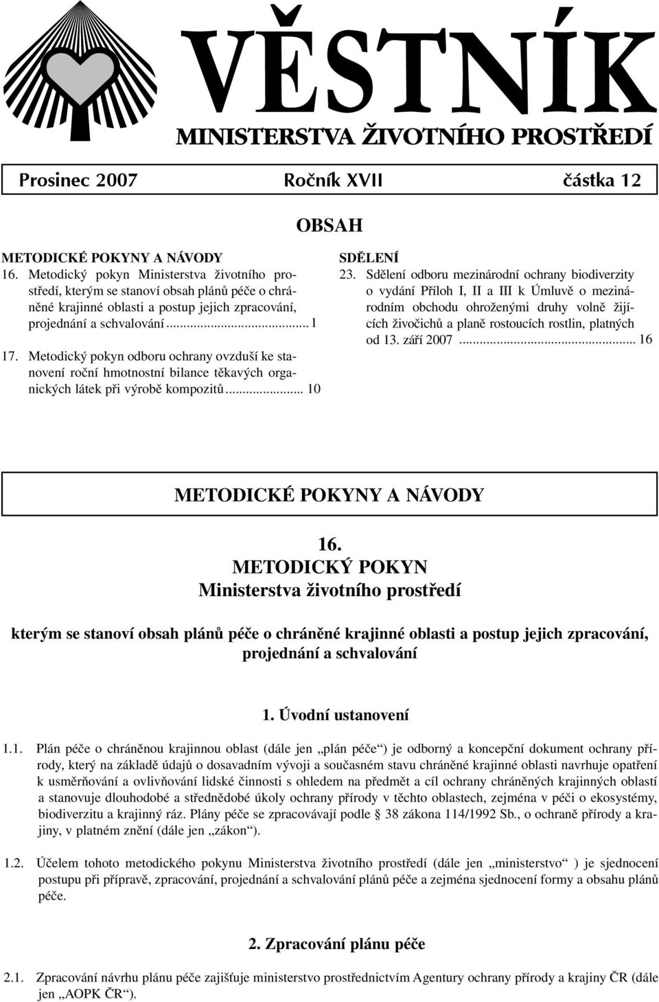 Metodický pokyn odboru ochrany ovzduší ke stanovení roční hmotnostní bilance těkavých organických látek při výrobě kompozitů... 10 SDĚLENÍ 23.