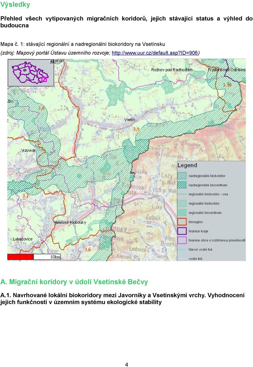 http://www.uur.cz/default.asp?id=906) A. Migrační koridory v údolí Vsetínské Bečvy A.1.
