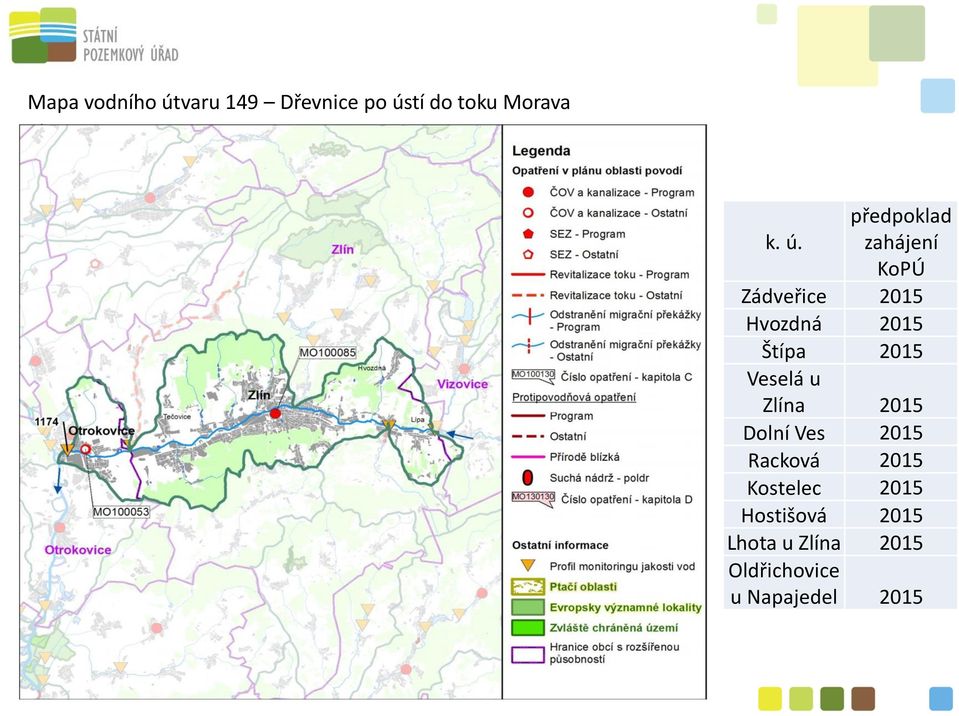 zahájení KoPÚ Zádveřice 2015 Hvozdná 2015 Štípa 2015 Veselá u