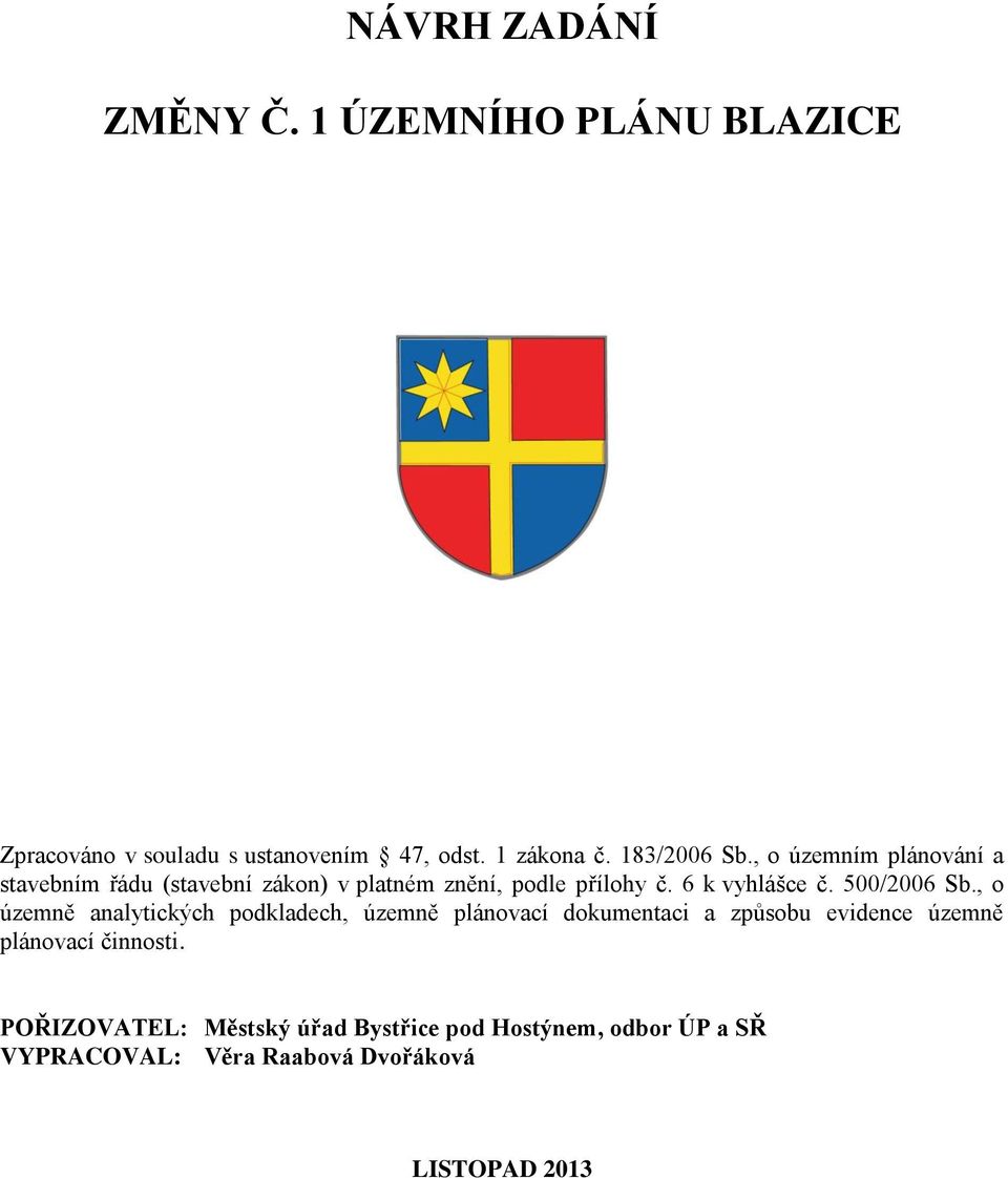 6 k vyhlášce č. 500/2006 Sb.