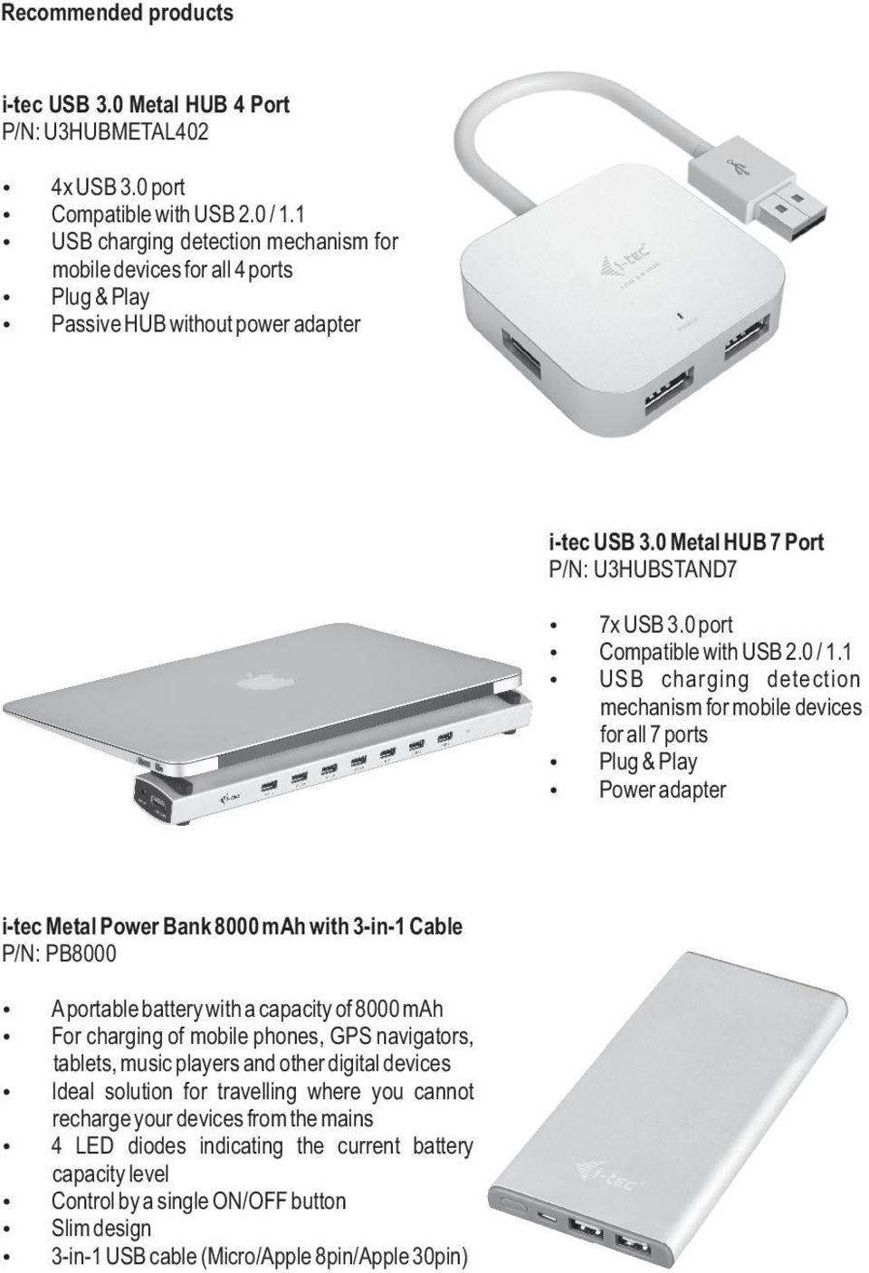 0 port Compatible with USB 2.0 / 1.