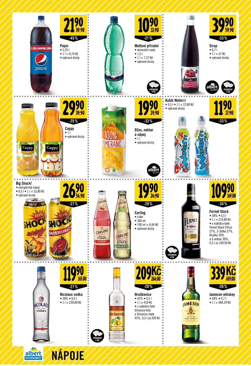 energetický nápoj 0,5 l 1 l = 53,80 26 36, -27 % 19 Carling cider 300 ml 100 ml = 6,64 24, 109-34 % 169,00 Fernet Stock 38% 0,5 l 1 l = 219,80 v nabídce také Fernet Stock