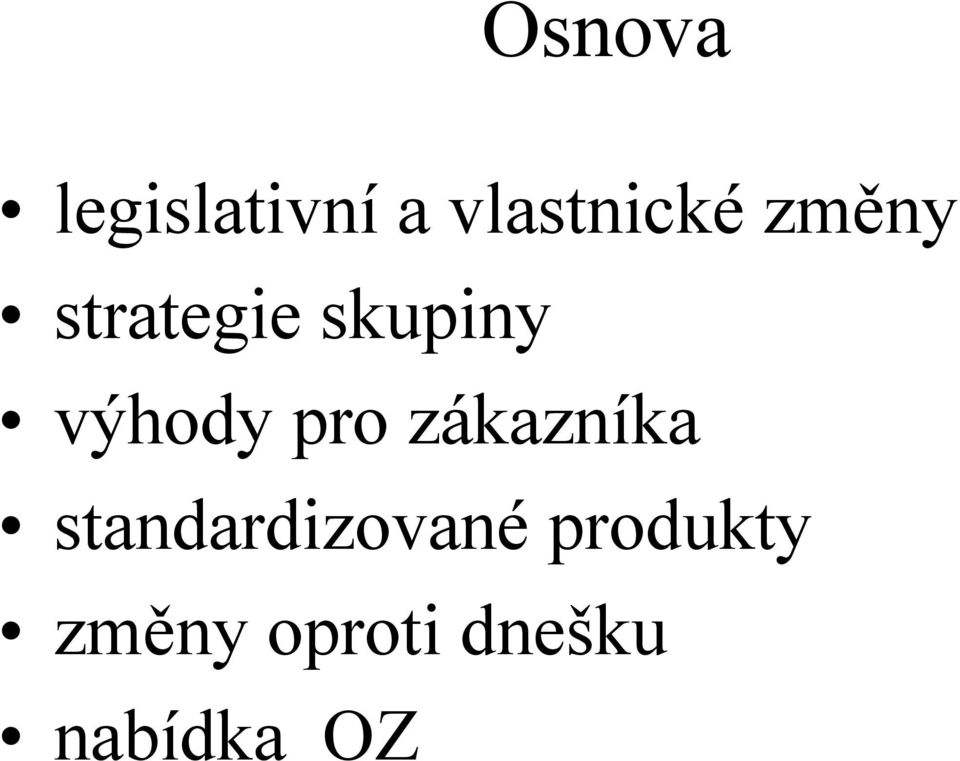 pro zákazníka standardizované