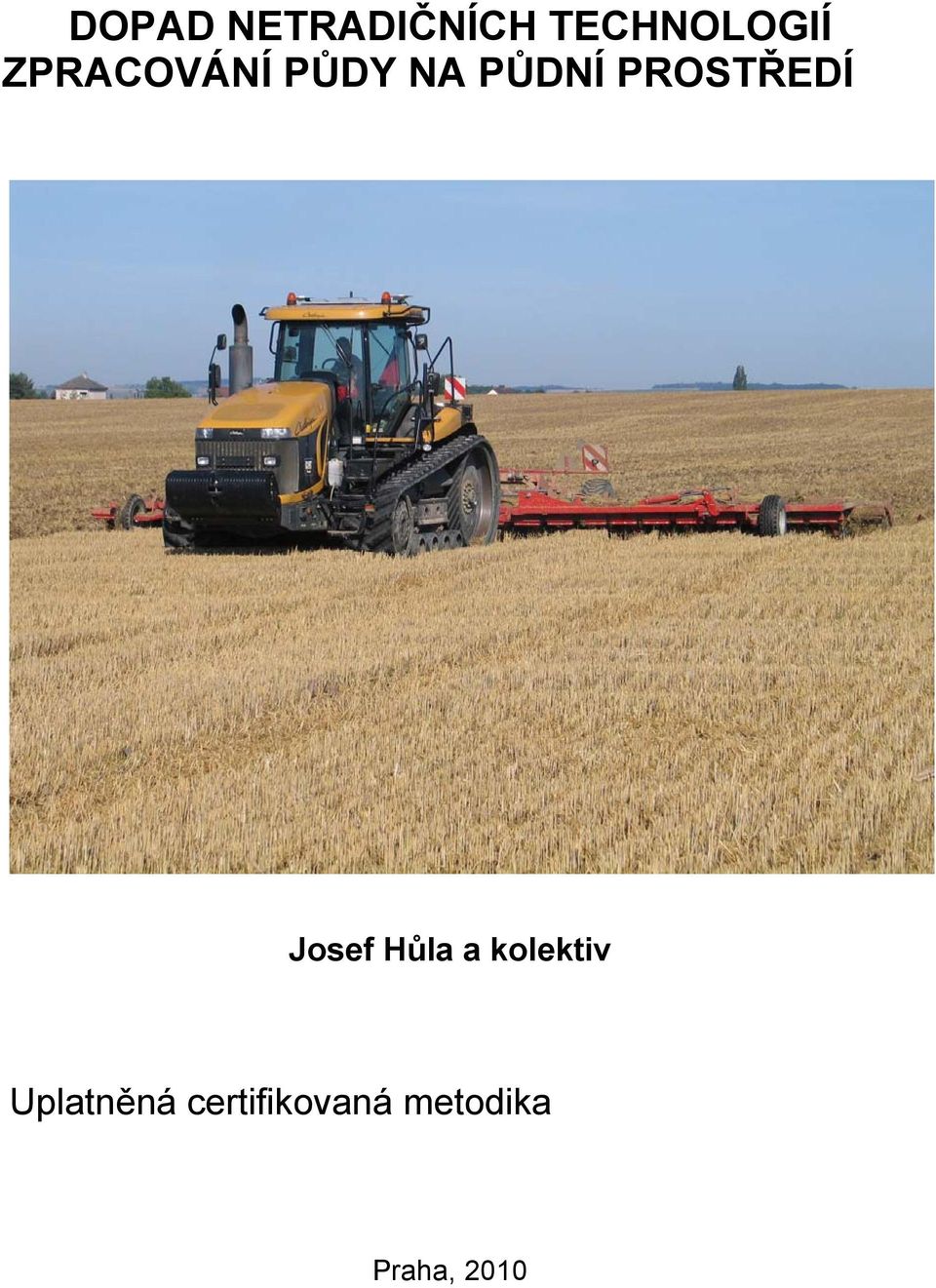 PROSTŘEDÍ Josef Hůla a kolektiv