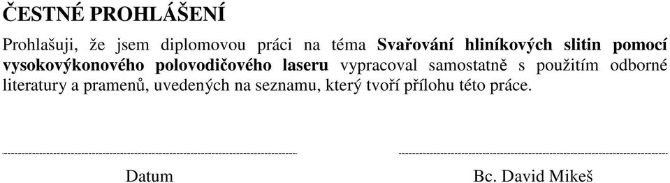 laseru vypracoval samostatně s použitím odborné literatury a