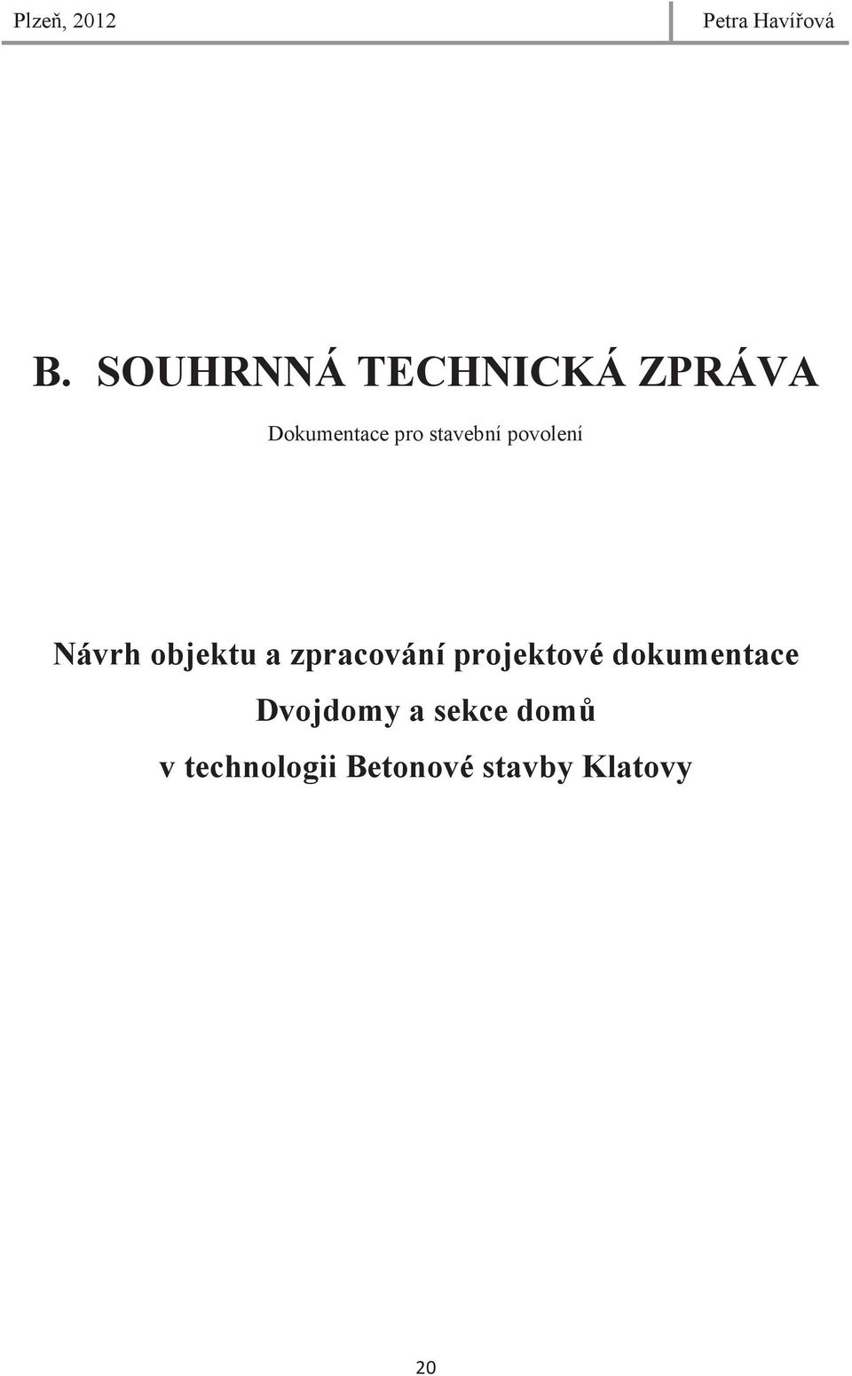 stavební povolení Návrh objektu a zpracování