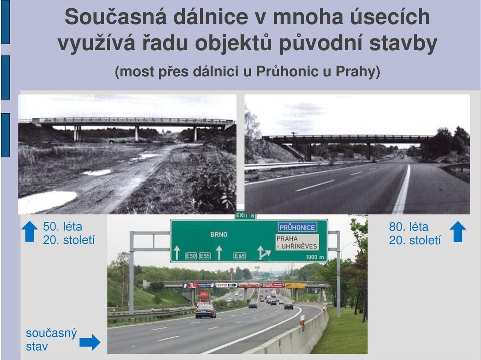 dálnici u Průhonic u Prahy) 50. léta 20.