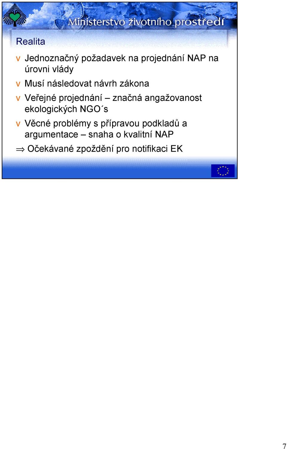 angažovanost ekologických NGO s vvěcné problémy s přípravou