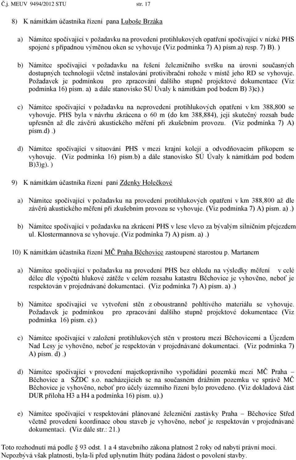 podmínka 7) A) písm.a) resp. 7) B).