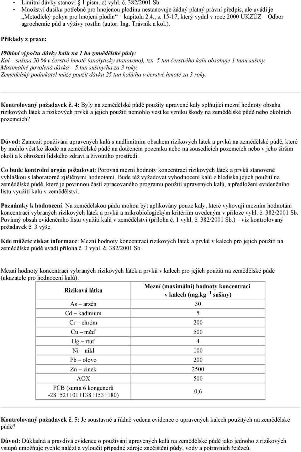 15-17, který vydal v roce 2000 ÚKZÚZ Odbor agrochemie půd a výživy rostlin (autor: Ing. Trávník a kol.).