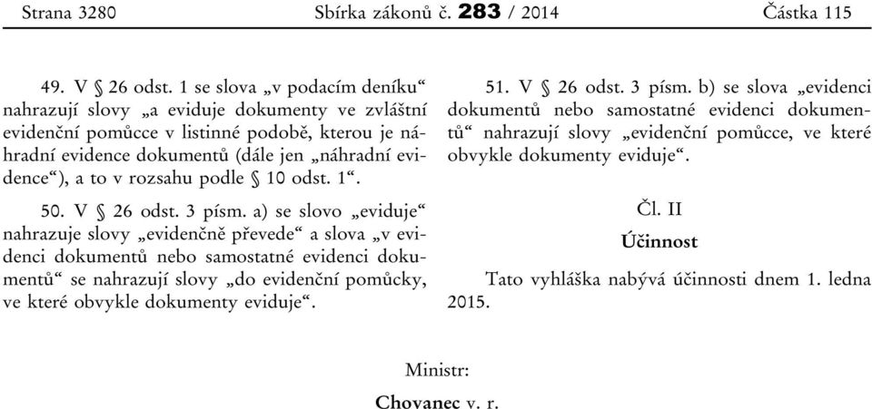 v rozsahu podle 10 odst. 1. 50. V 26 odst. 3 písm.