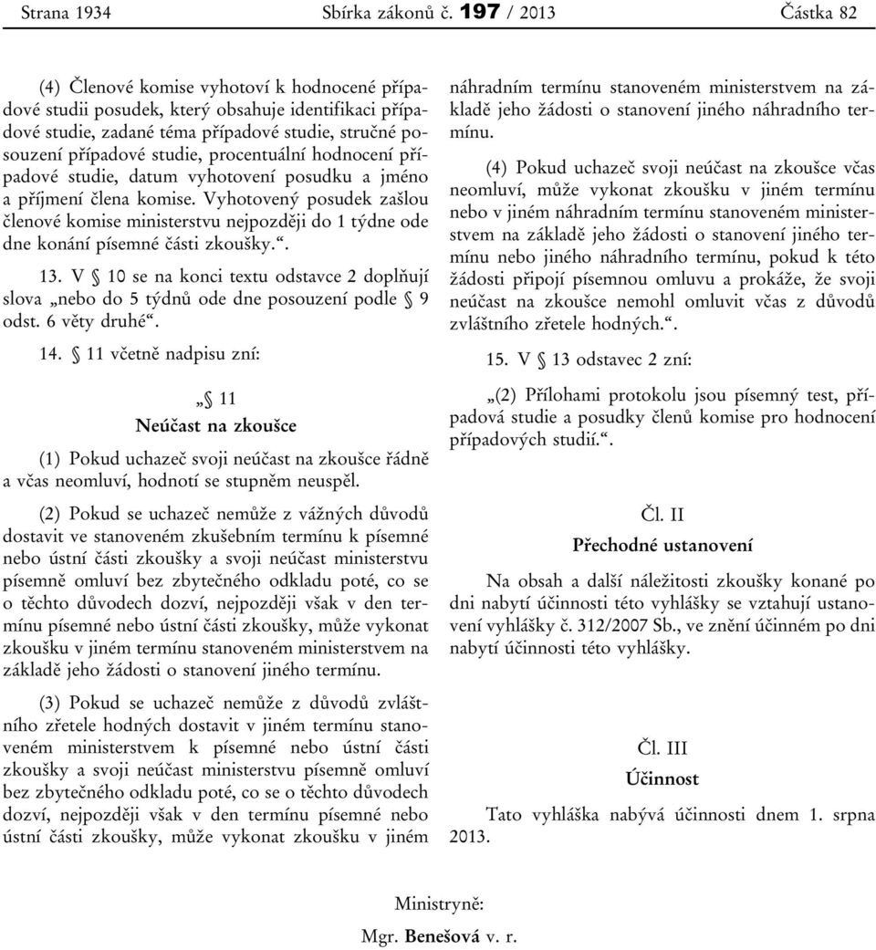 procentuální hodnocení případové studie, datum vyhotovení posudku a jméno a příjmení člena komise.