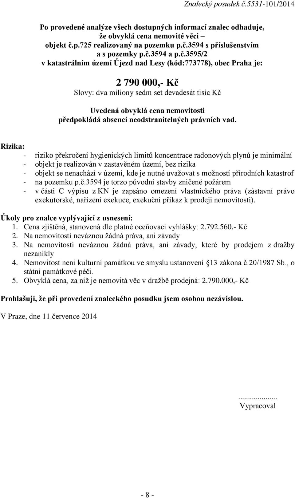 3594 s příslušenstvím a s pozemky p.č.