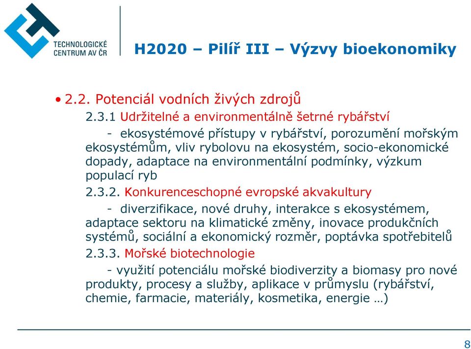 na environmentální podmínky, výzkum populací ryb 2.