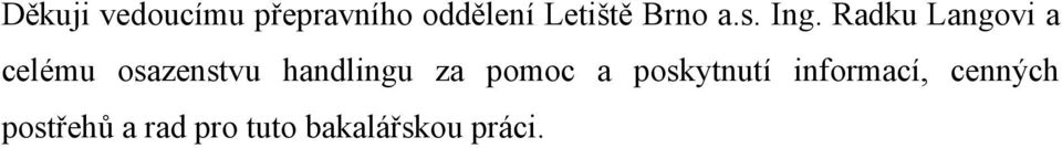 Radku Langovi a celému osazenstvu handlingu za