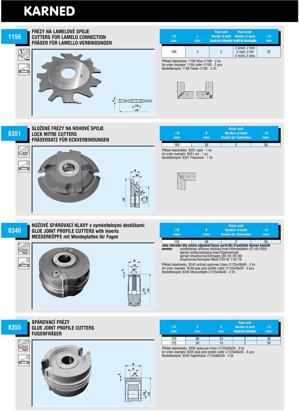 An order example: 1156 cutter 100-2 pcs Bestellbeispiel: 1156 Fräser 100-2 St.