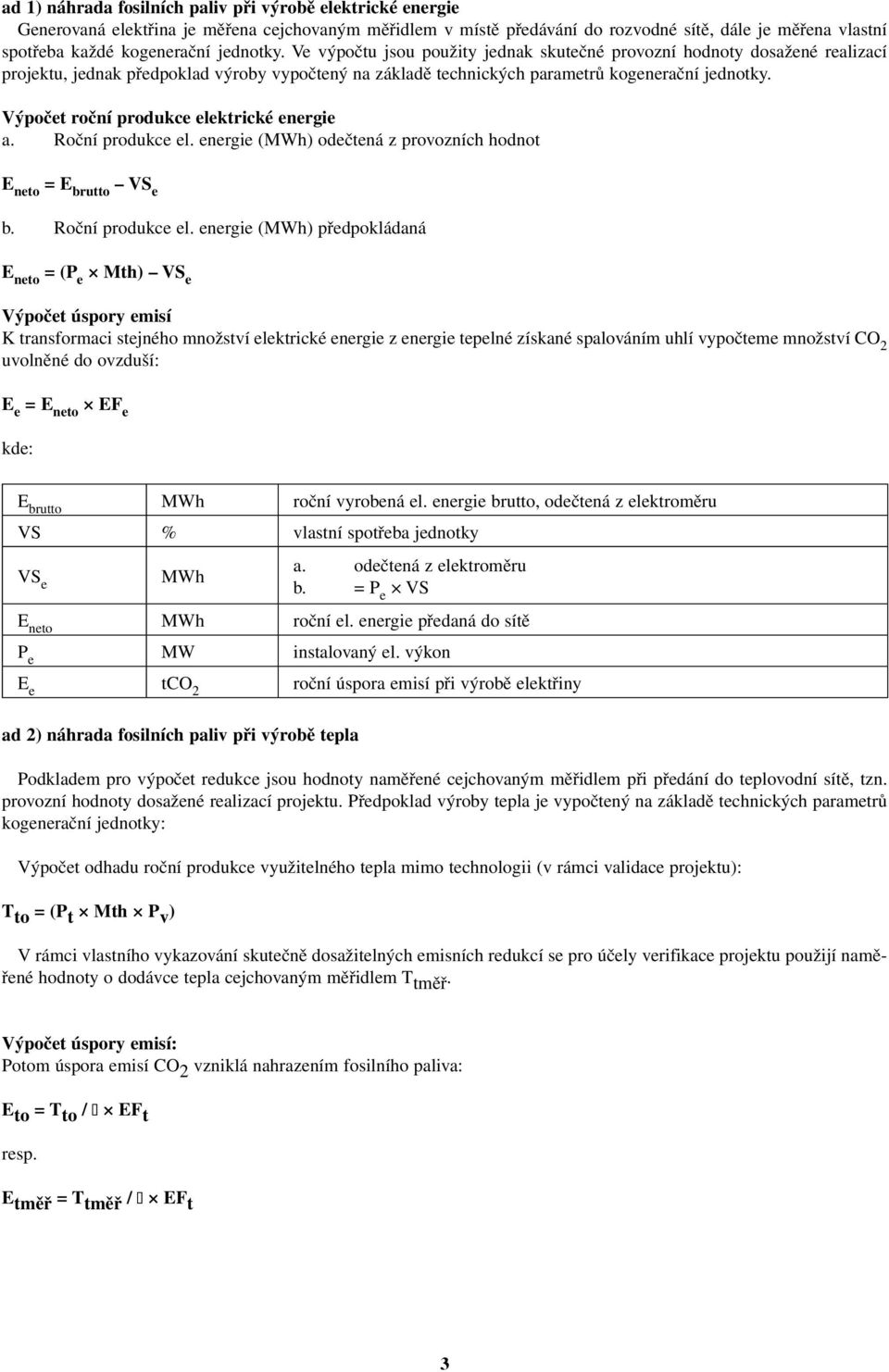 Výpočet roční produkce elektrické energie a. Roční produkce el.