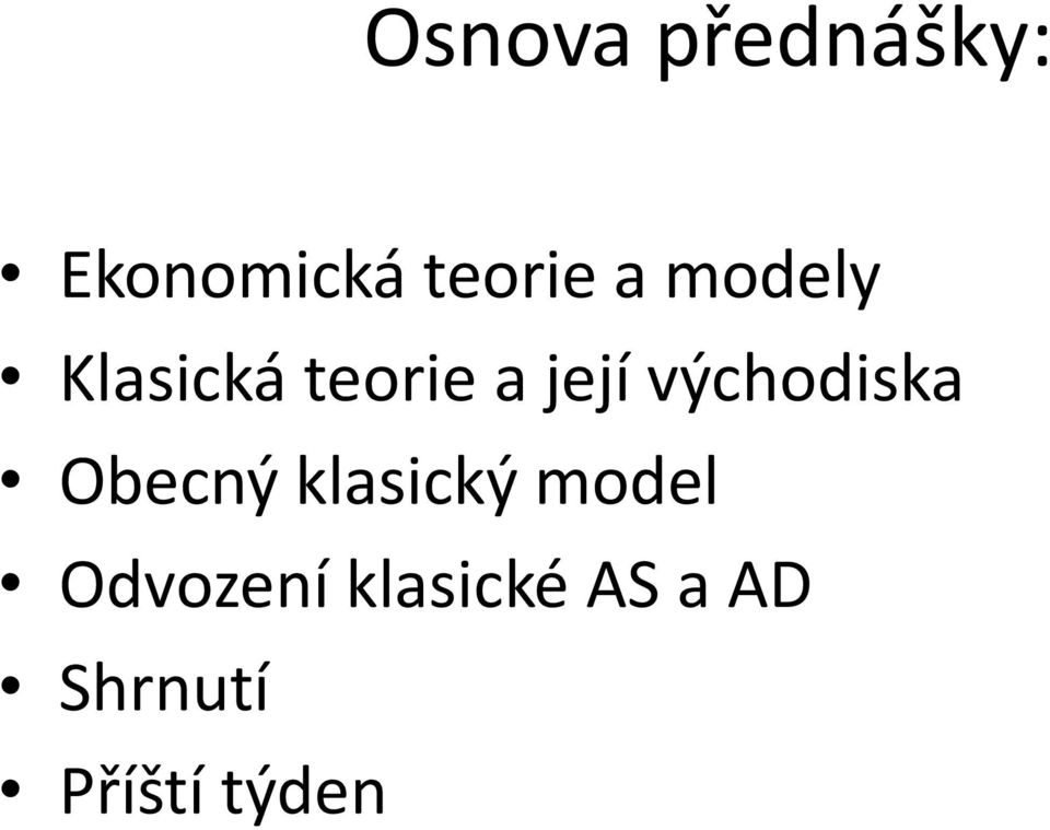 východiska Obecný klasický model