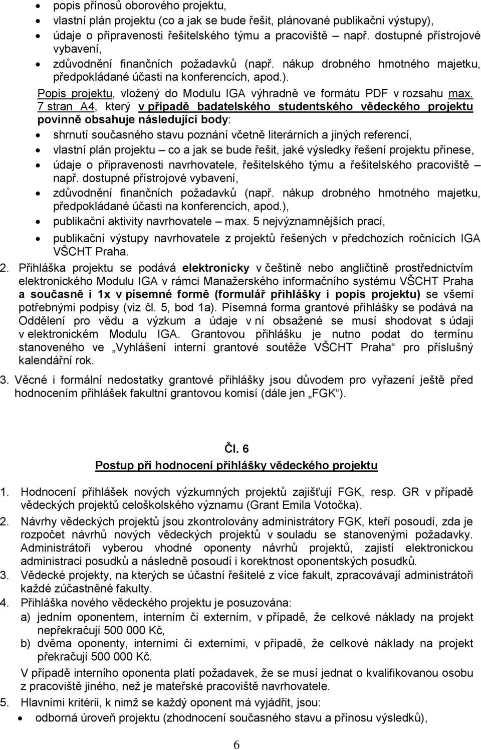 Popis projektu, vložený do Modulu IGA výhradně ve formátu PDF v rozsahu max.