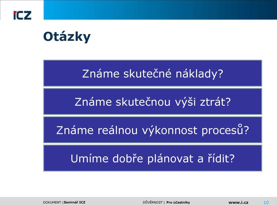 Známe reálnou výkonnost procesů?