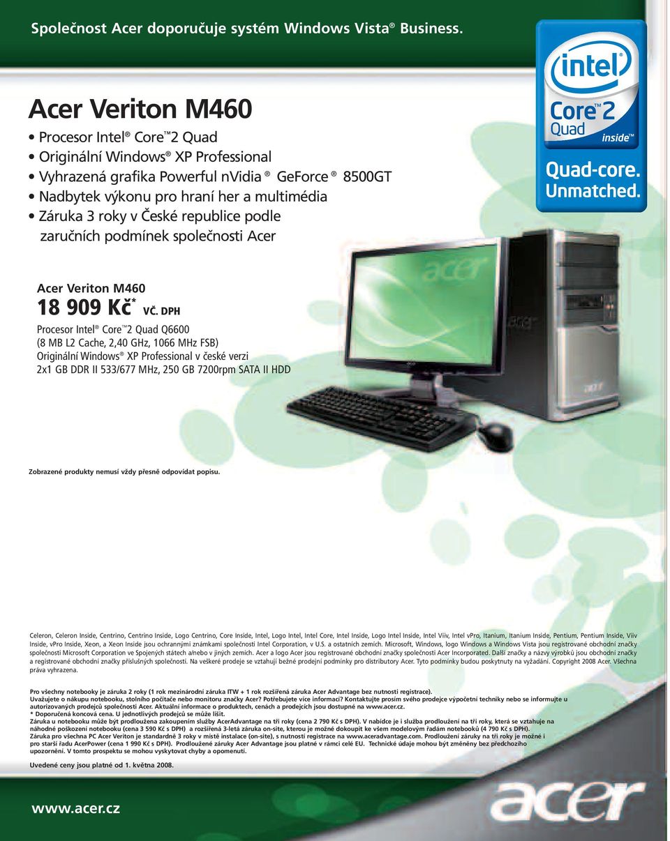 společnosti Acer Acer Veriton M460 18 909 Kč * VČ.