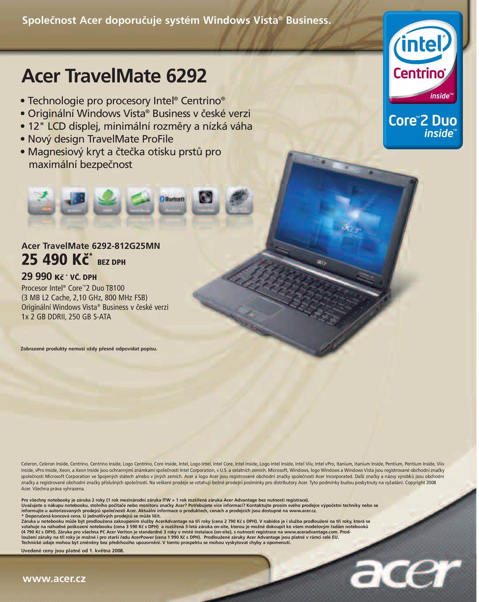 bezpečnost Acer TravelMate 6292-812G25MN 25 490 Kč * BEZ DPH 29 990 Kč * VČ.