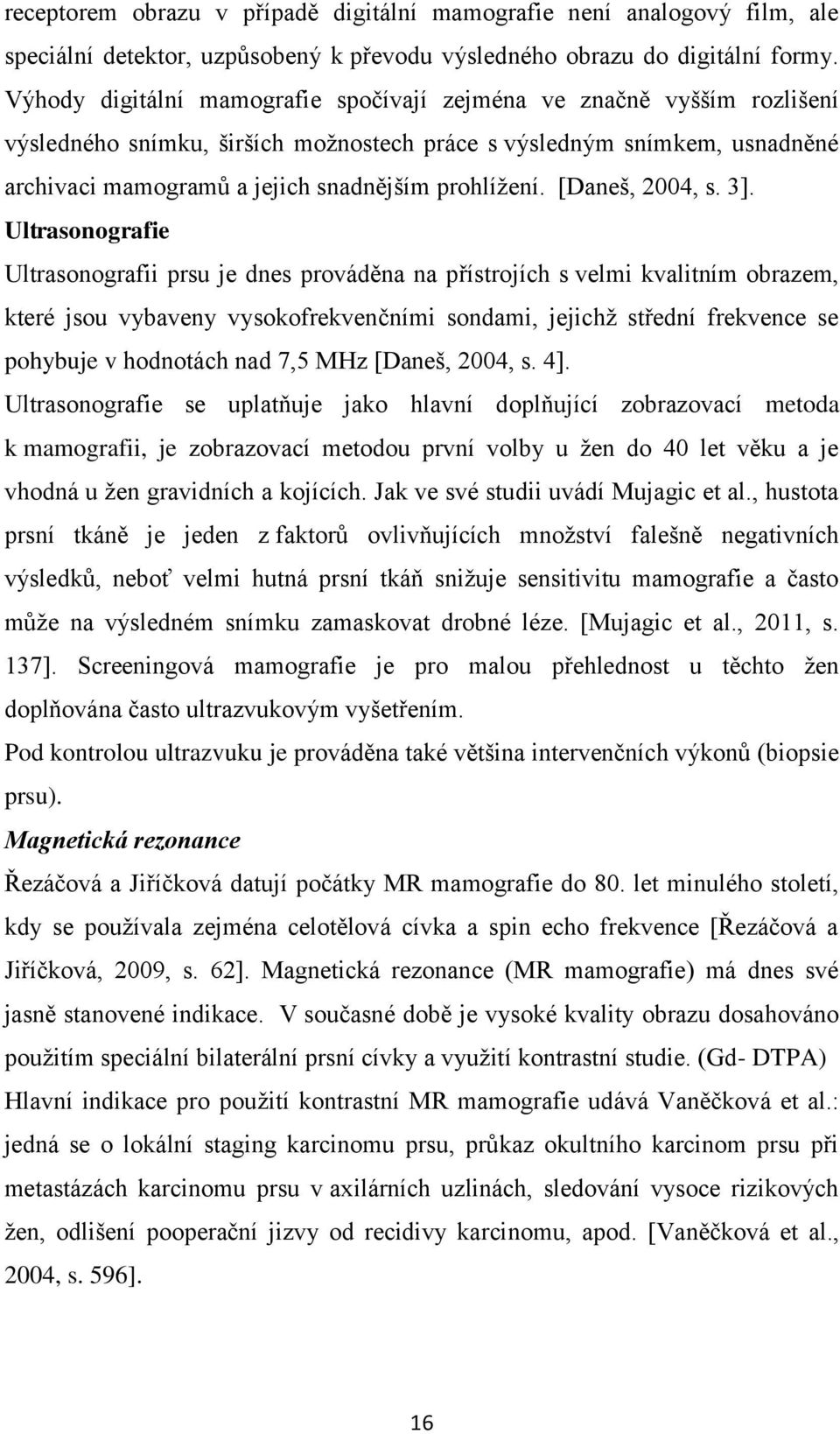 [Daneš, 2004, s. 3].