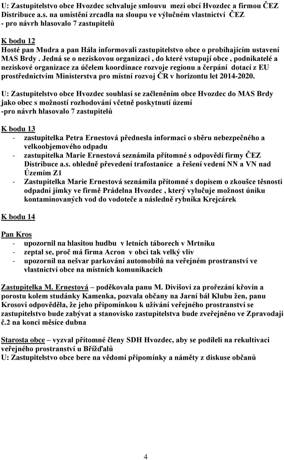 ČR v horizontu let 2014-2020.