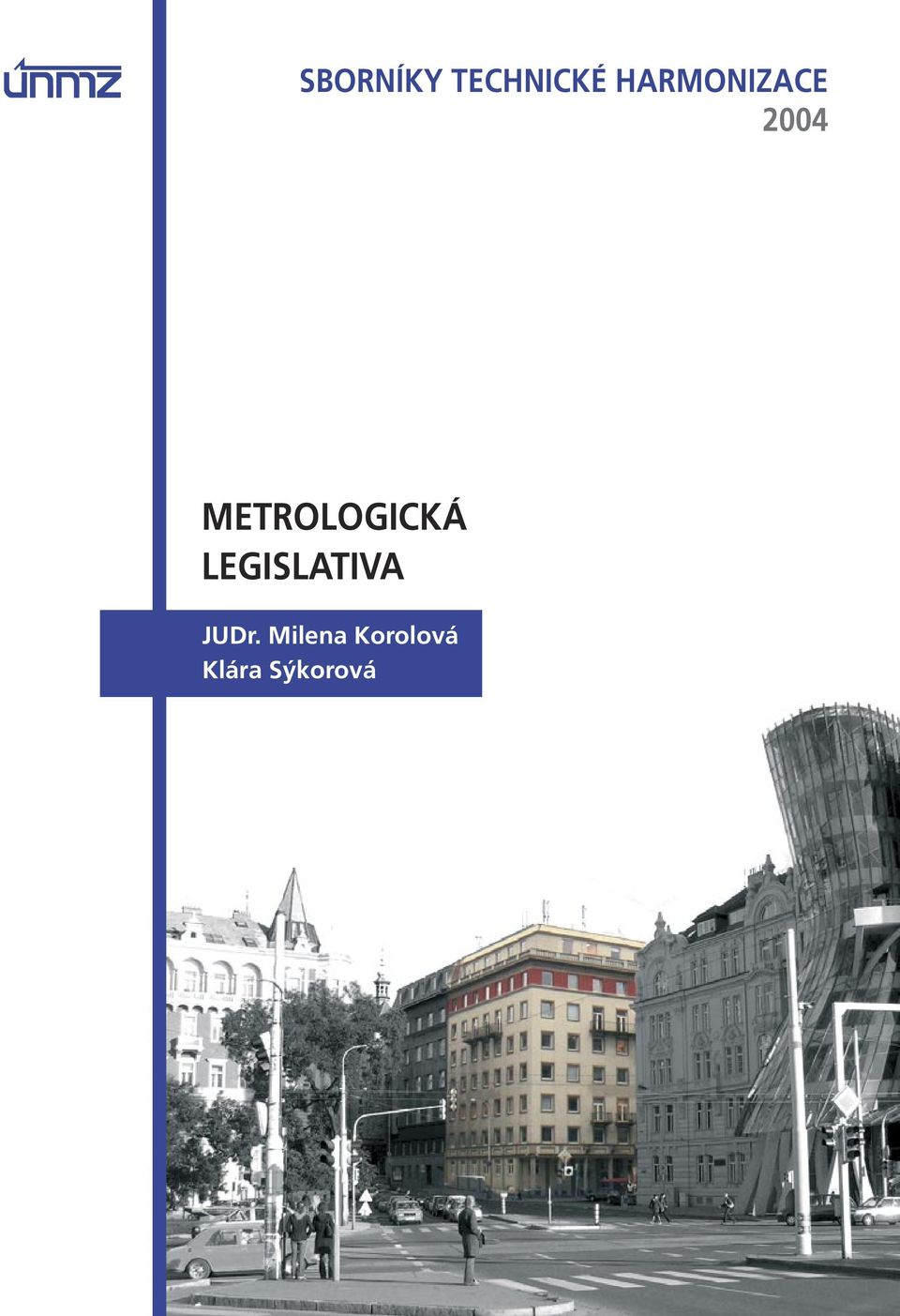 METROLOGICKÁ LEGISLATIVA