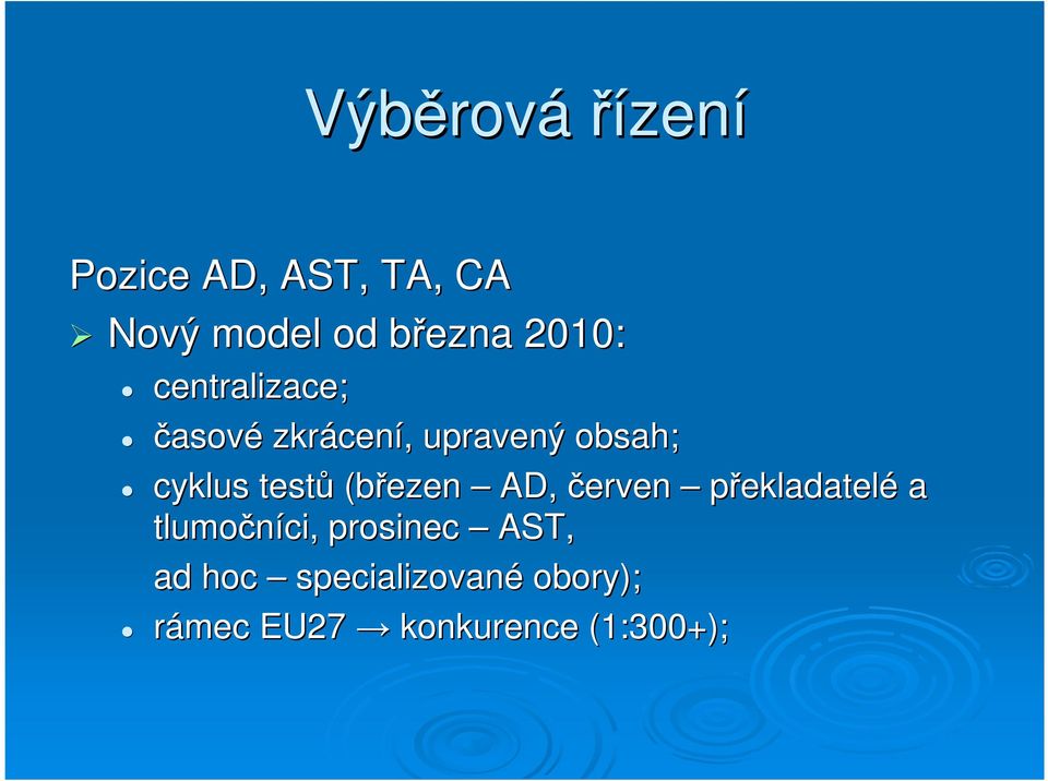 testů (březen AD, červen překladatelé a tlumočníci, prosinec