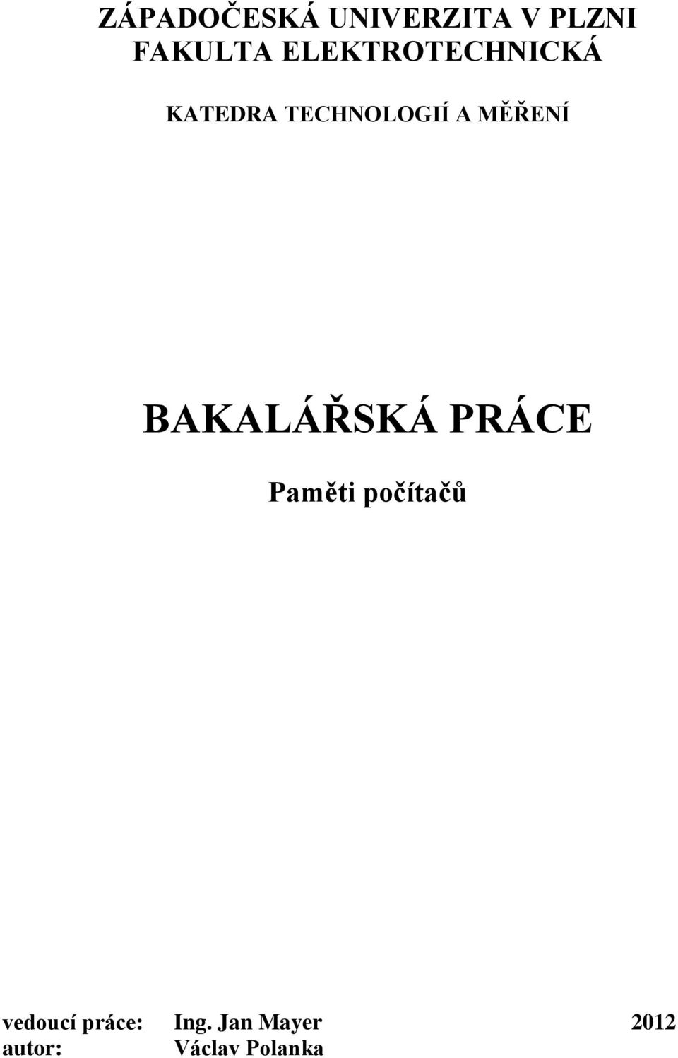 MĚŘENÍ BAKALÁŘSKÁ PRÁCE Paměti počítačů