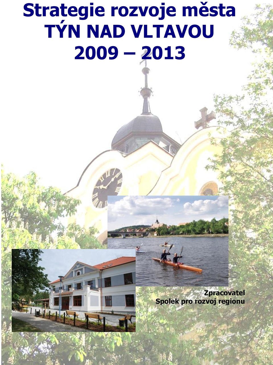 2009 2013 Zpracovatel