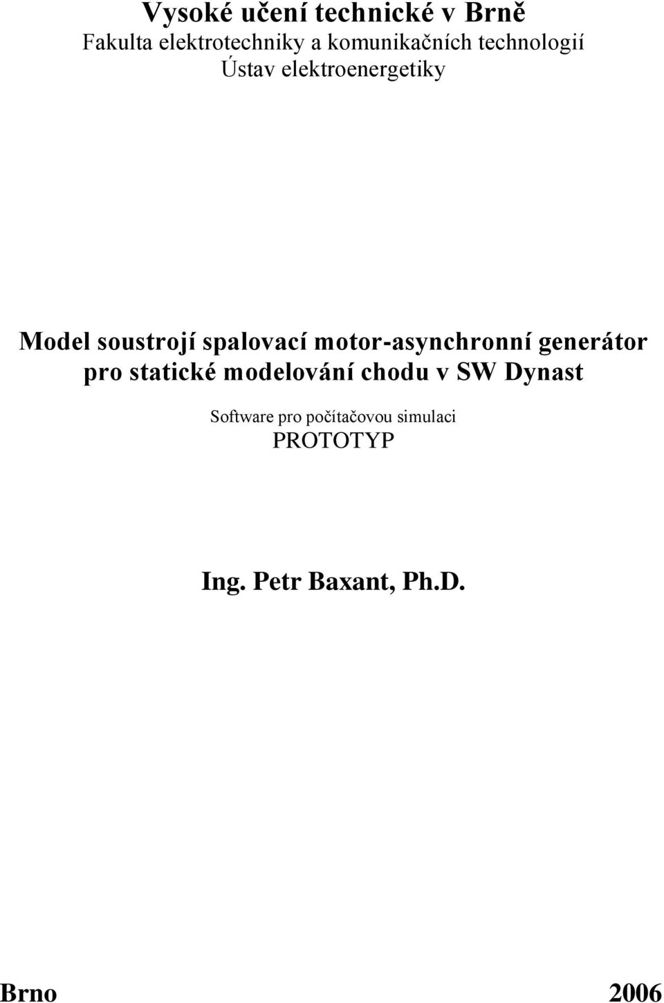 motor-asynchronní generátor pro statické modelování chodu v SW Dynast