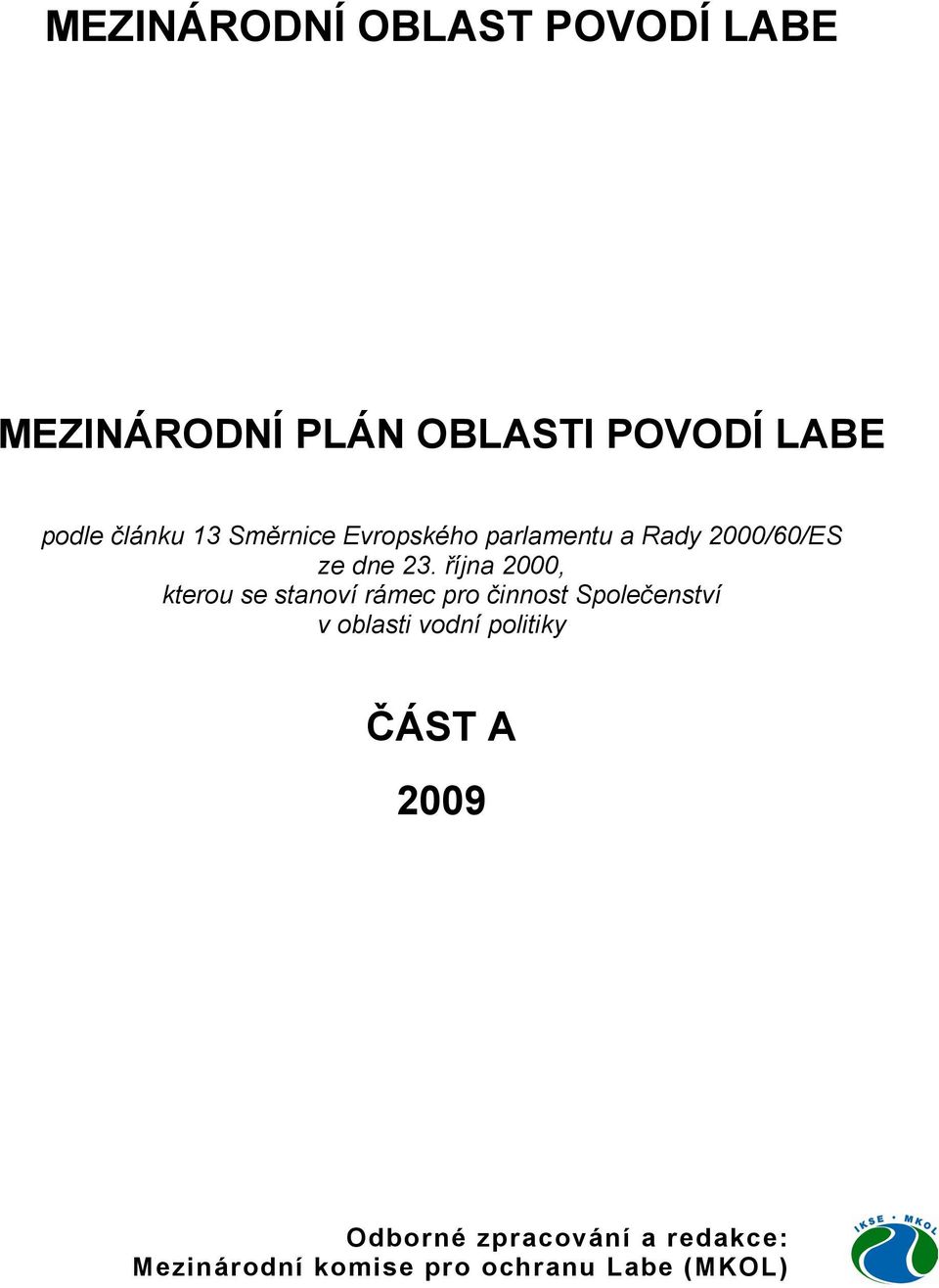 října 2000, kterou se stanoví rámec pro činnost Společenství v oblasti vodní