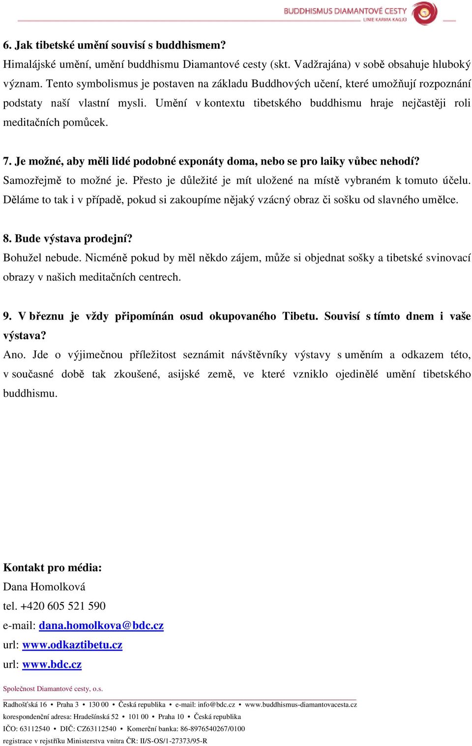 Je možné, aby měli lidé podobné exponáty doma, nebo se pro laiky vůbec nehodí? Samozřejmě to možné je. Přesto je důležité je mít uložené na místě vybraném k tomuto účelu.